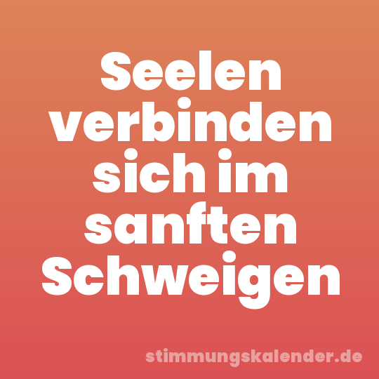 Seelen verbinden sich im sanften Schweigen