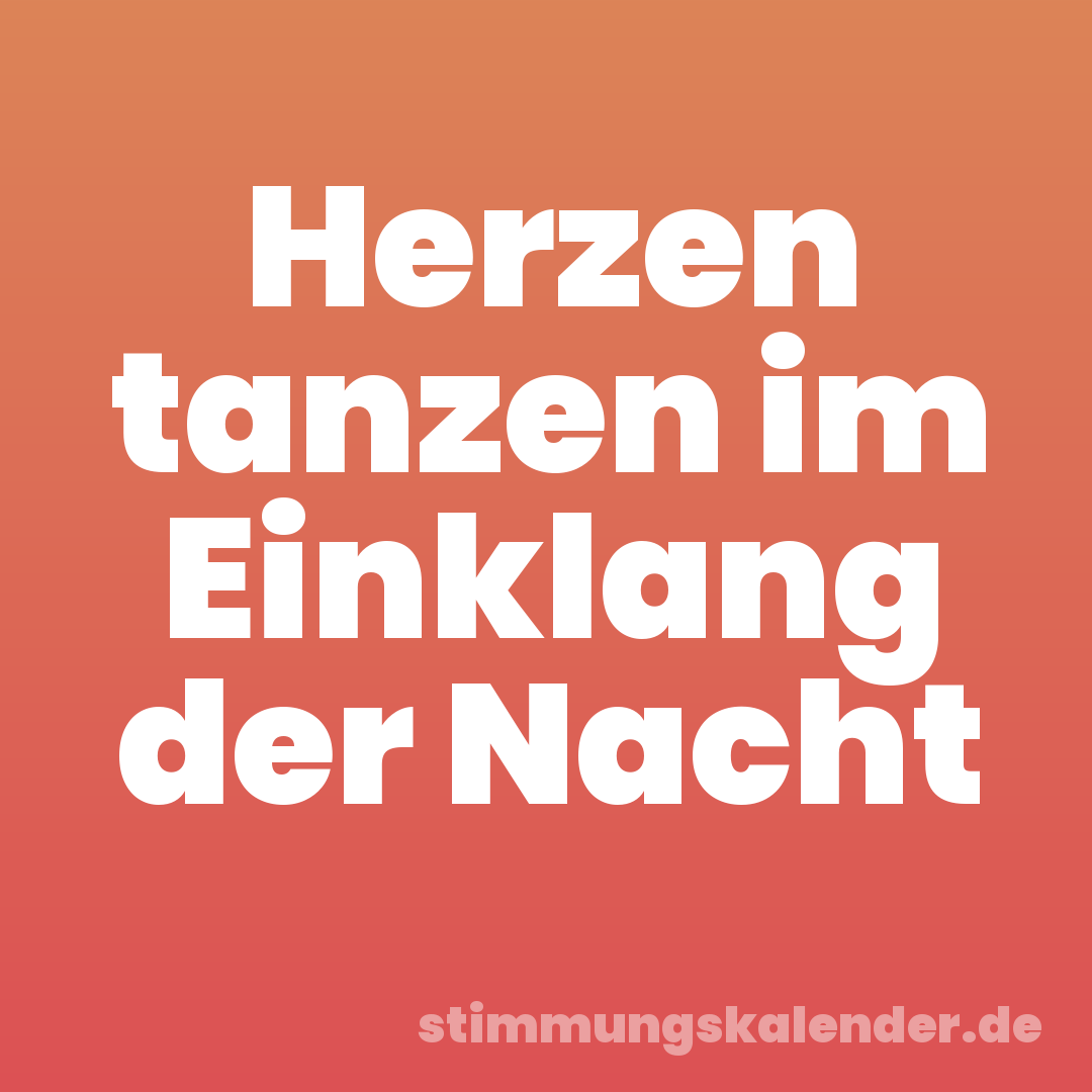 Herzen tanzen im Einklang der Nacht