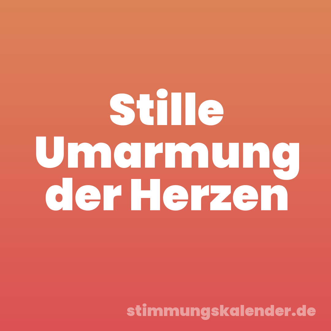 Stille Umarmung der Herzen