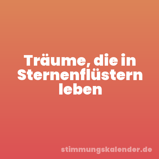 Träume, die in Sternenflüstern leben