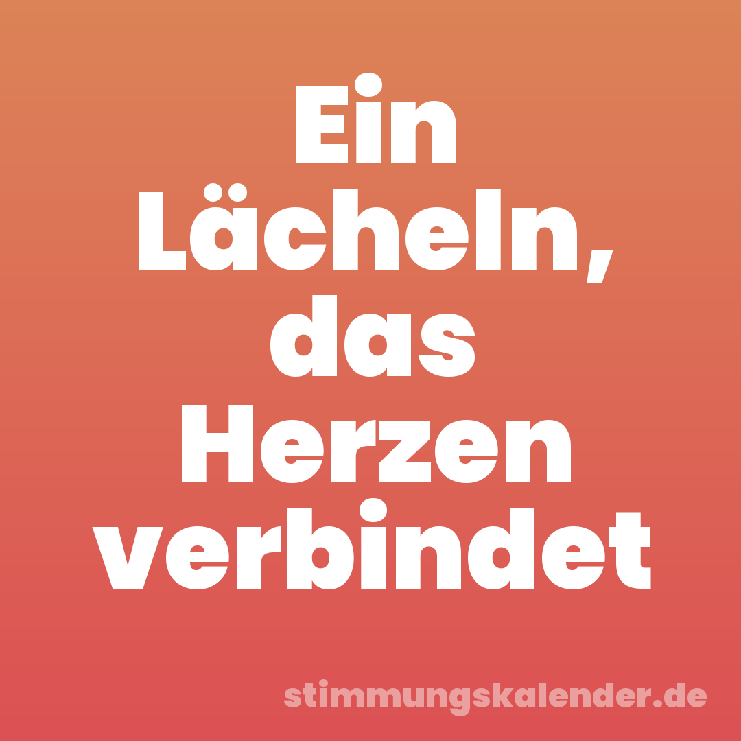 Ein Lächeln, das Herzen verbindet