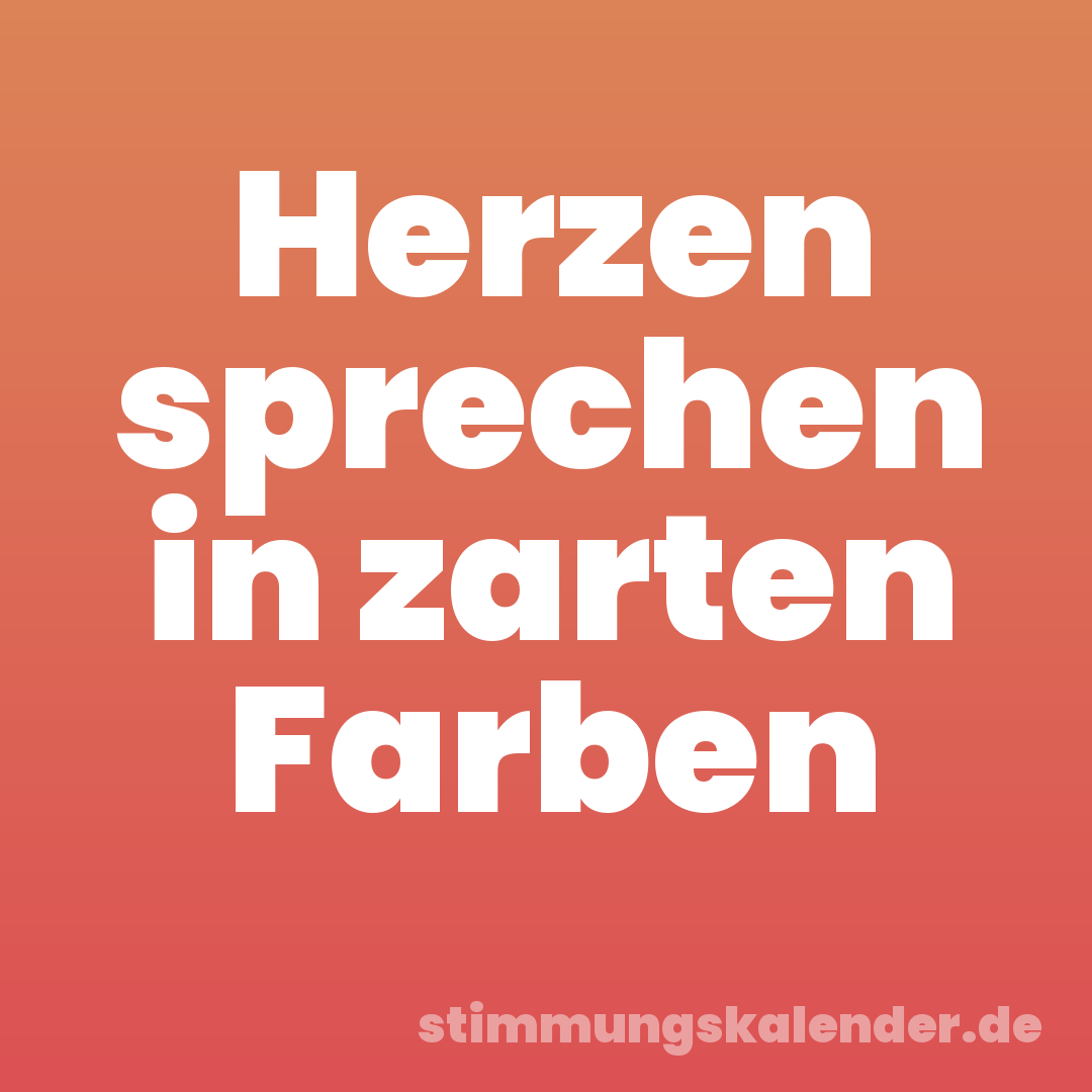 Herzen sprechen in zarten Farben