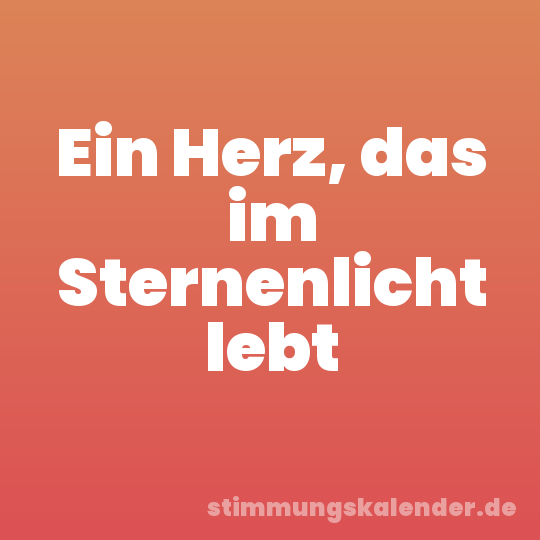 Ein Herz, das im Sternenlicht lebt