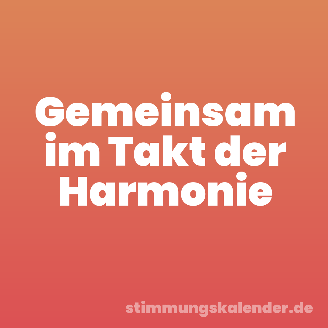 Gemeinsam im Takt der Harmonie