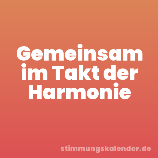 Gemeinsam im Takt der Harmonie