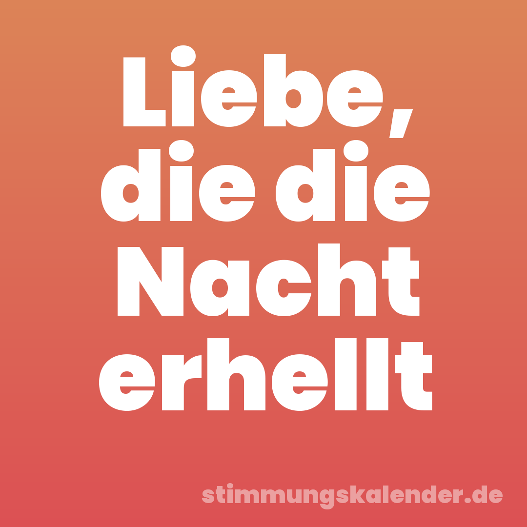 Liebe, die die Nacht erhellt