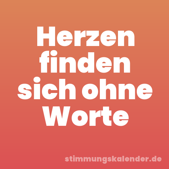 Herzen finden sich ohne Worte