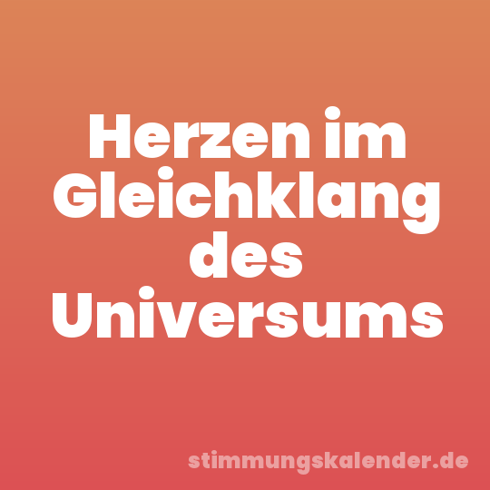 Herzen im Gleichklang des Universums