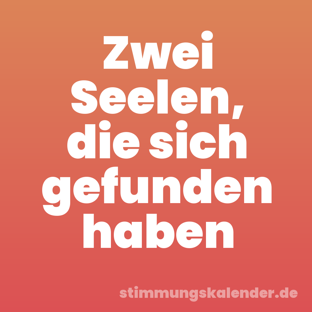 Zwei Seelen, die sich gefunden haben