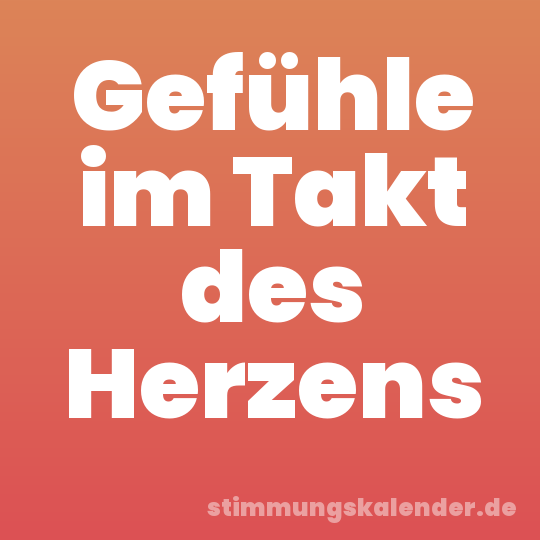 Gefühle im Takt des Herzens