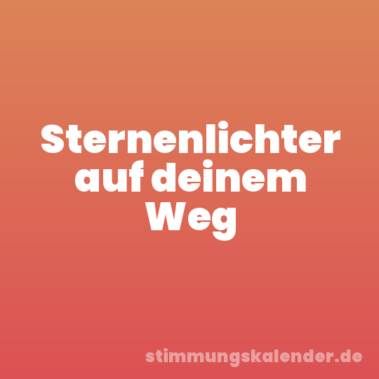 Sternenlichter auf deinem Weg