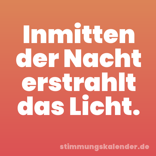 Inmitten der Nacht erstrahlt das Licht.