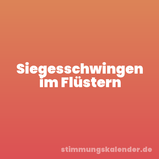 Siegesschwingen im Flüstern