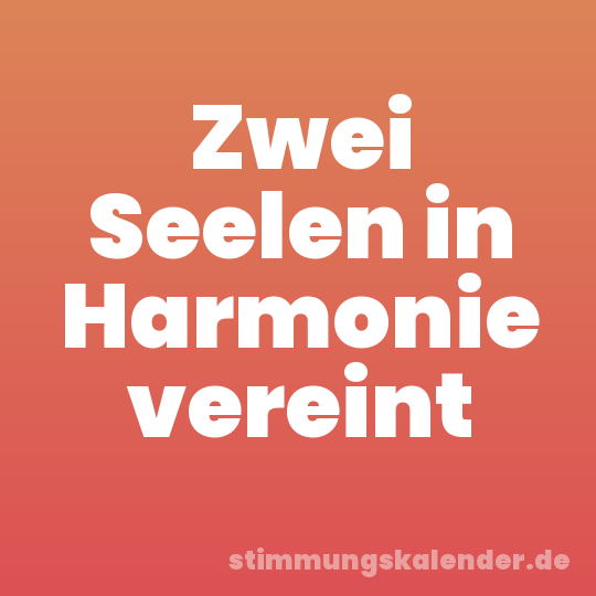 Zwei Seelen in Harmonie vereint