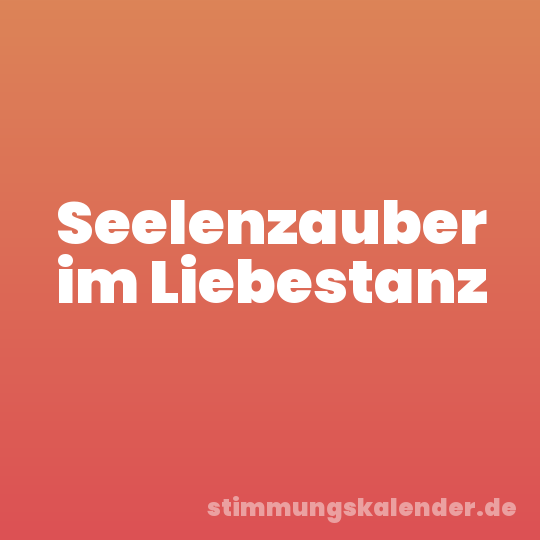 Seelenzauber im Liebestanz