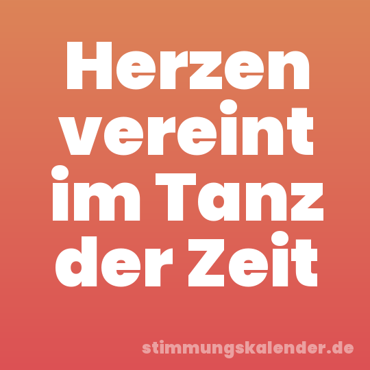 Herzen vereint im Tanz der Zeit