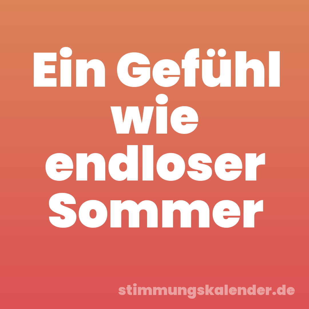 Ein Gefühl wie endloser Sommer