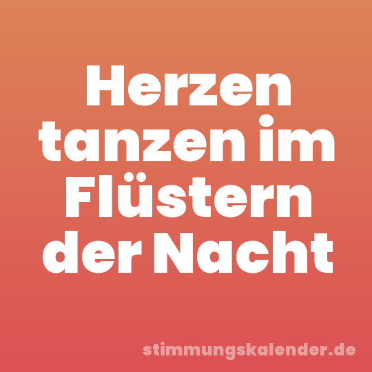 Herzen tanzen im Flüstern der Nacht