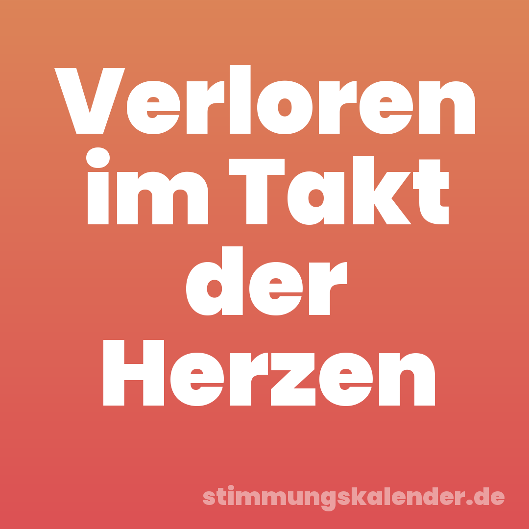 Verloren im Takt der Herzen
