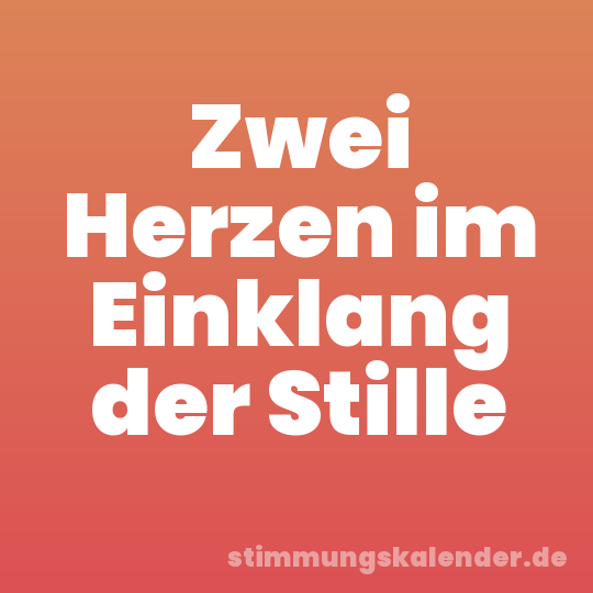 Zwei Herzen im Einklang der Stille