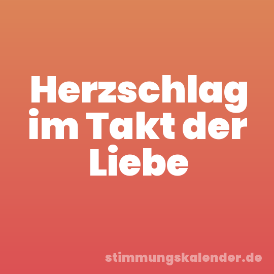 Herzschlag im Takt der Liebe
