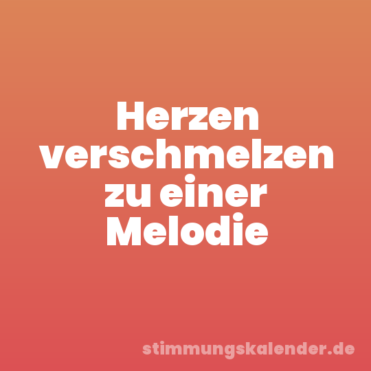 Herzen verschmelzen zu einer Melodie