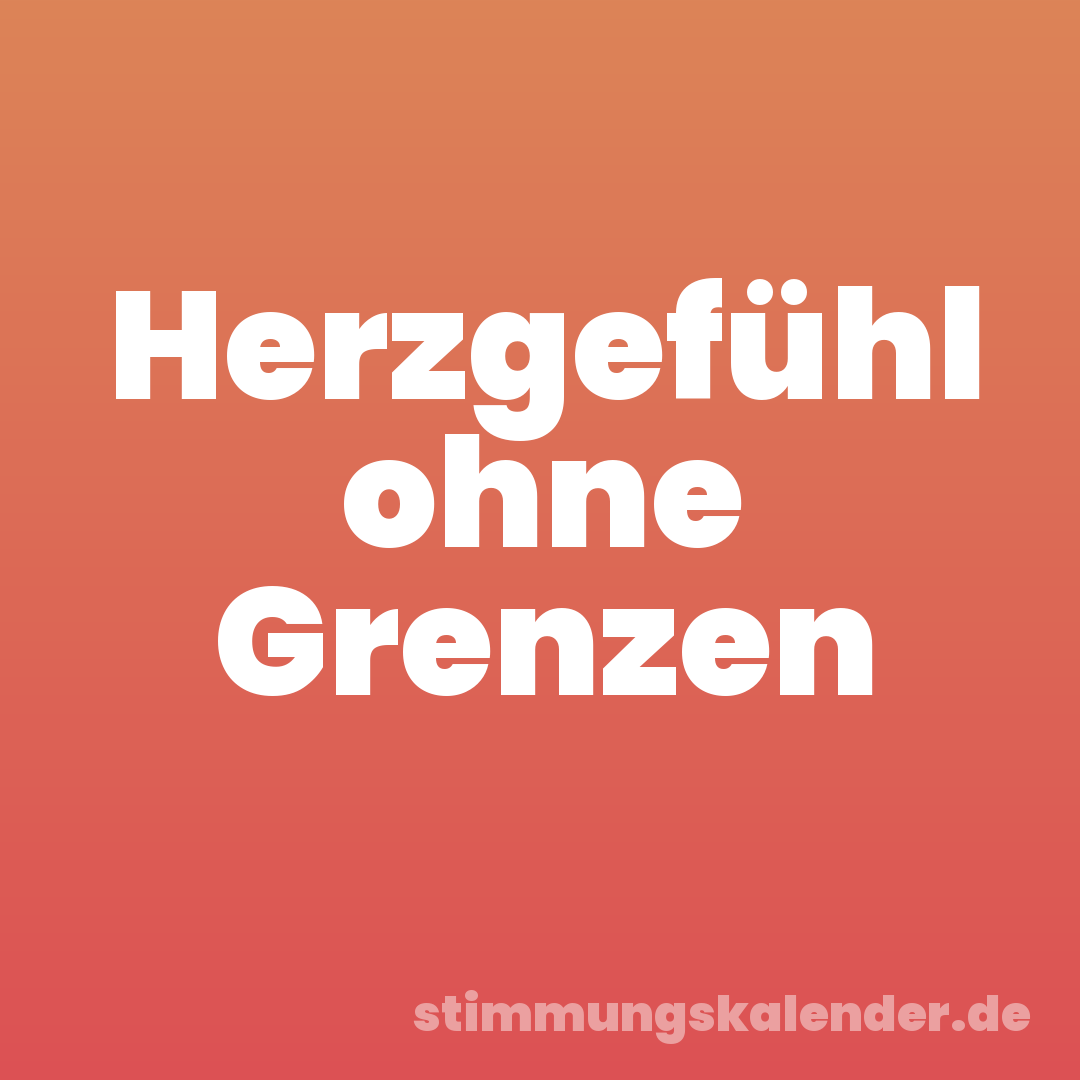 Herzgefühl ohne Grenzen