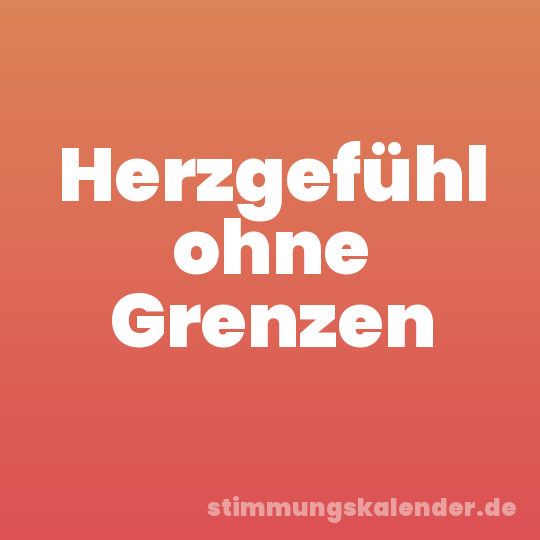 Herzgefühl ohne Grenzen