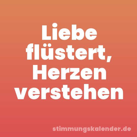 Liebe flüstert, Herzen verstehen