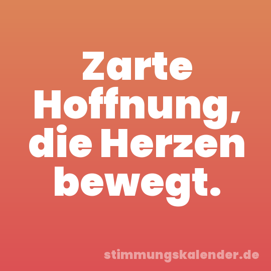Zarte Hoffnung, die Herzen bewegt.