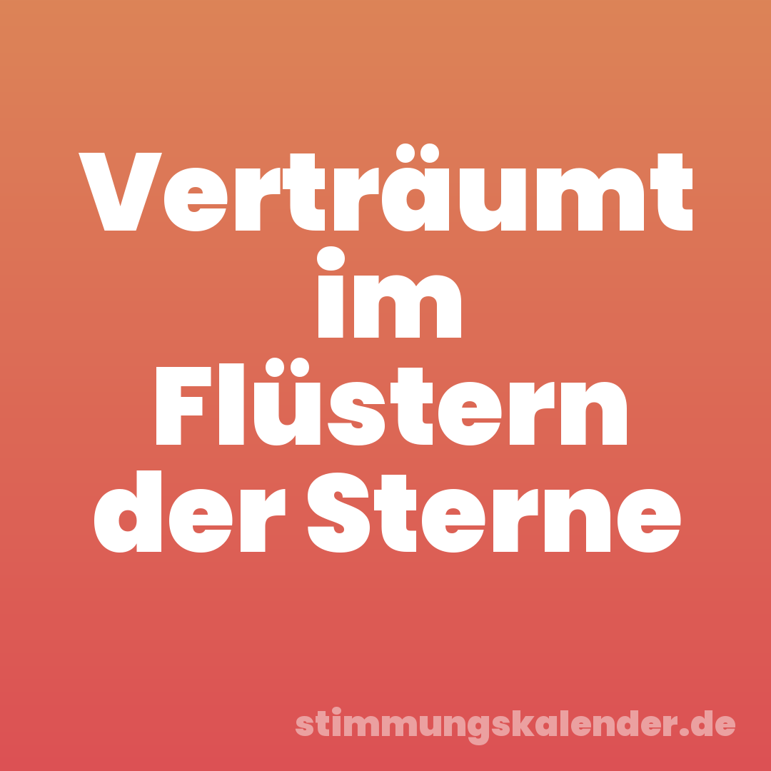 Verträumt im Flüstern der Sterne