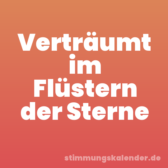 Verträumt im Flüstern der Sterne