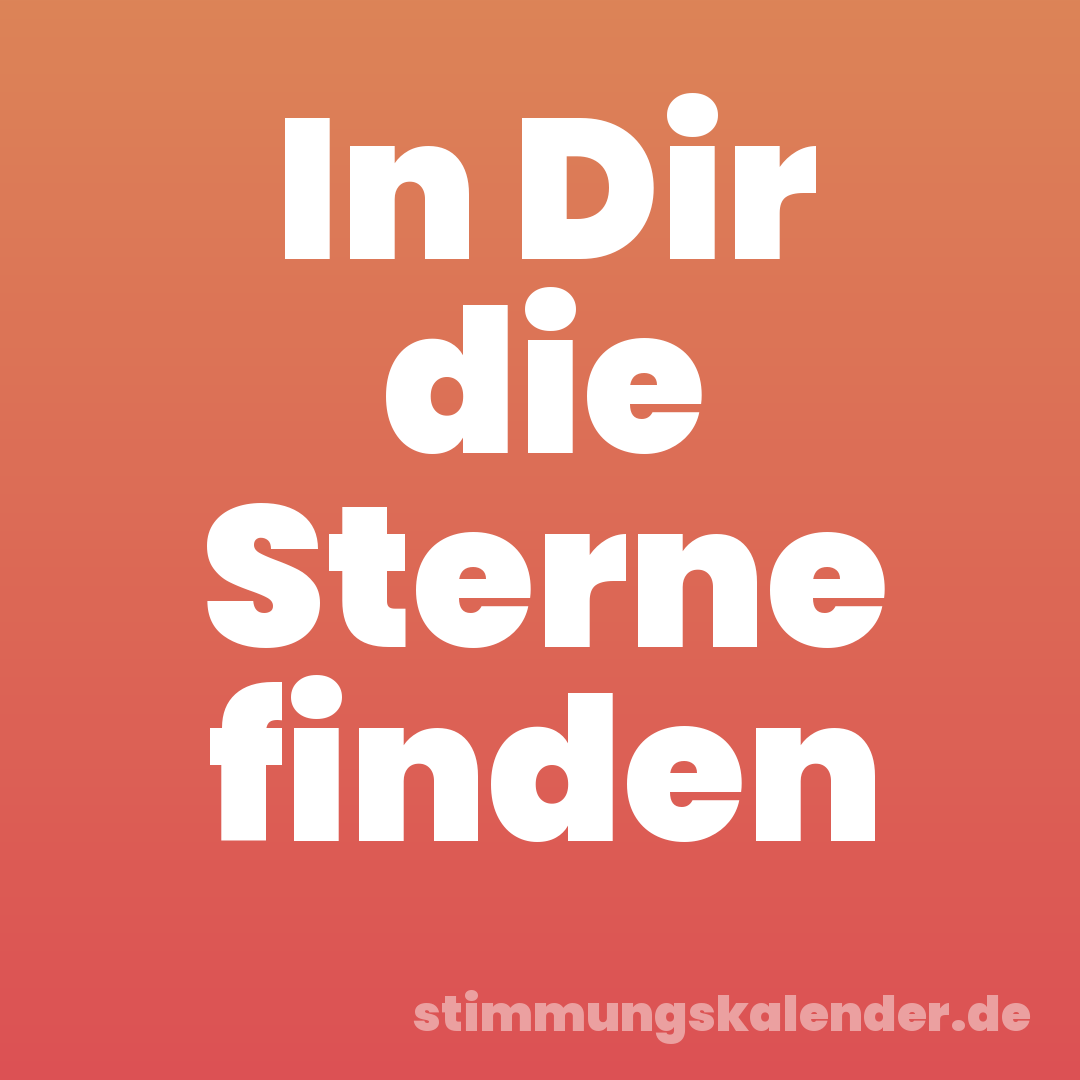 In Dir die Sterne finden