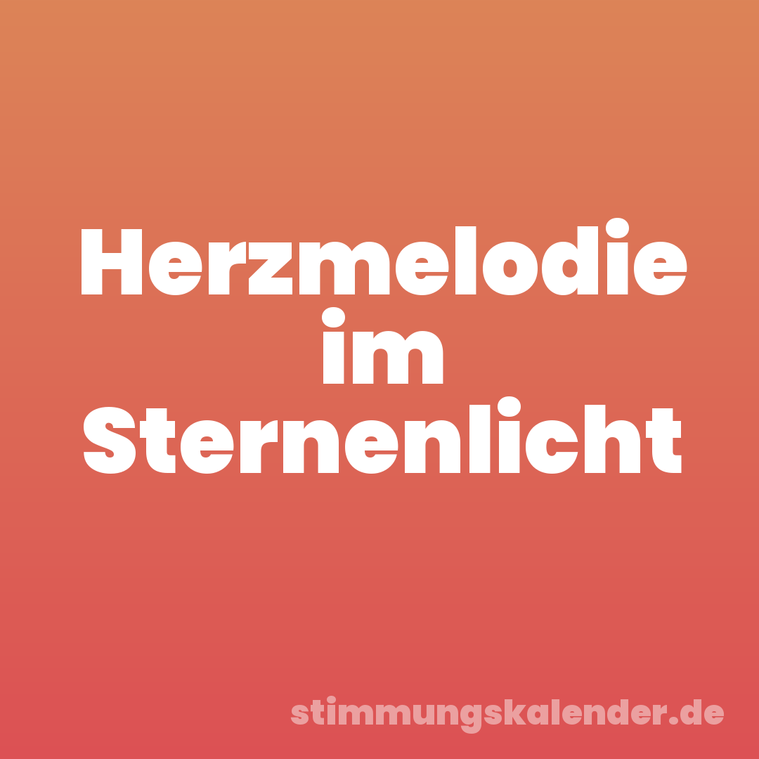 Herzmelodie im Sternenlicht