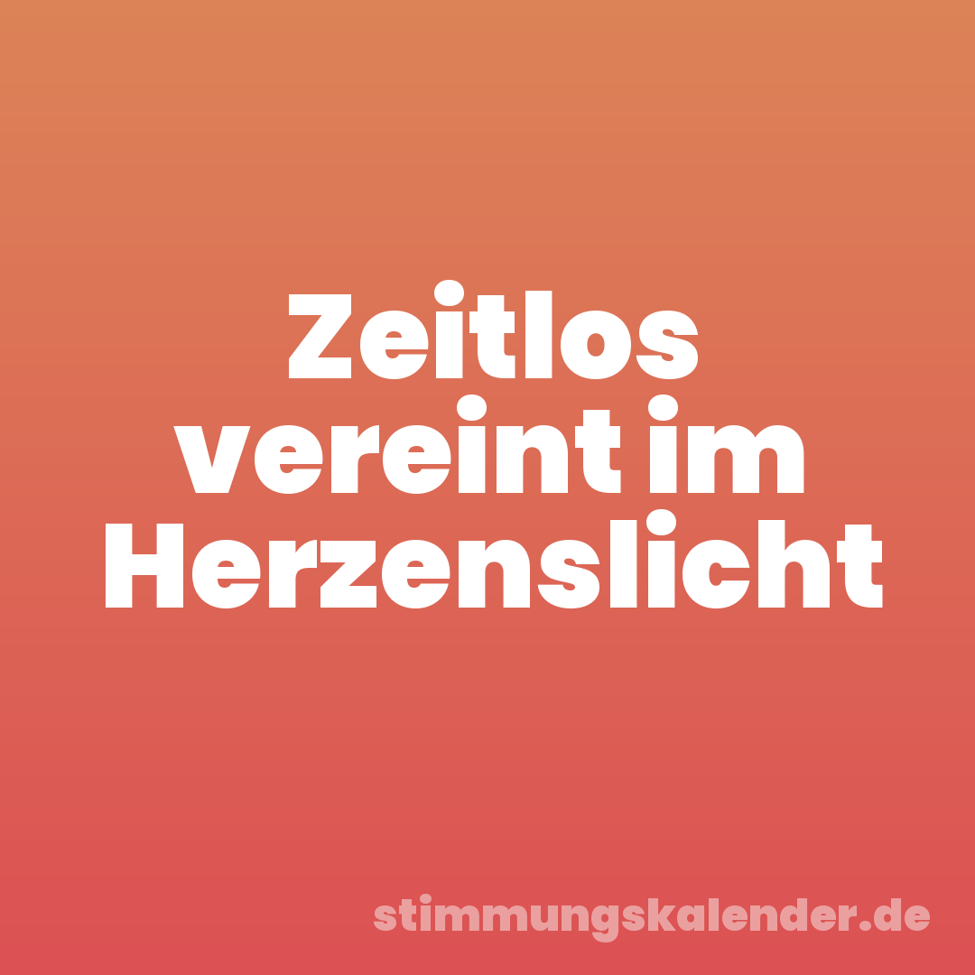 Zeitlos vereint im Herzenslicht