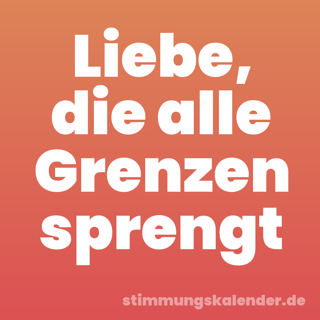 Liebe, die alle Grenzen sprengt