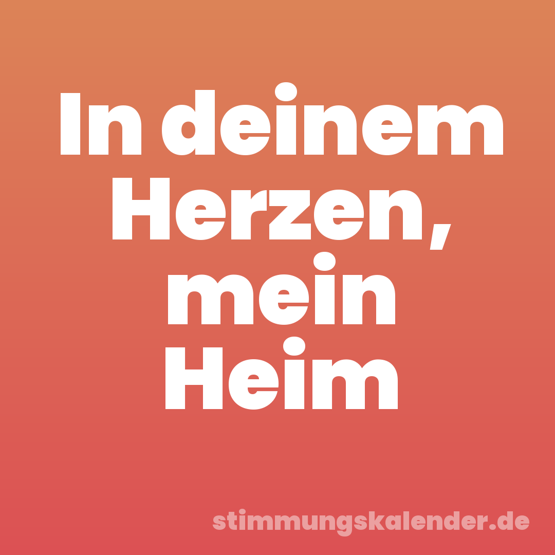 In deinem Herzen, mein Heim