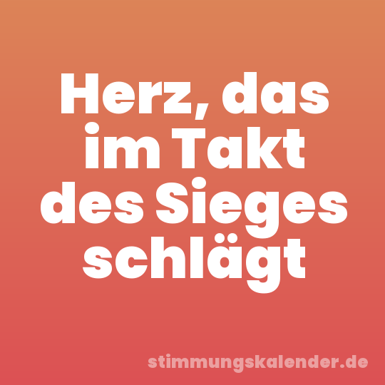Herz, das im Takt des Sieges schlägt