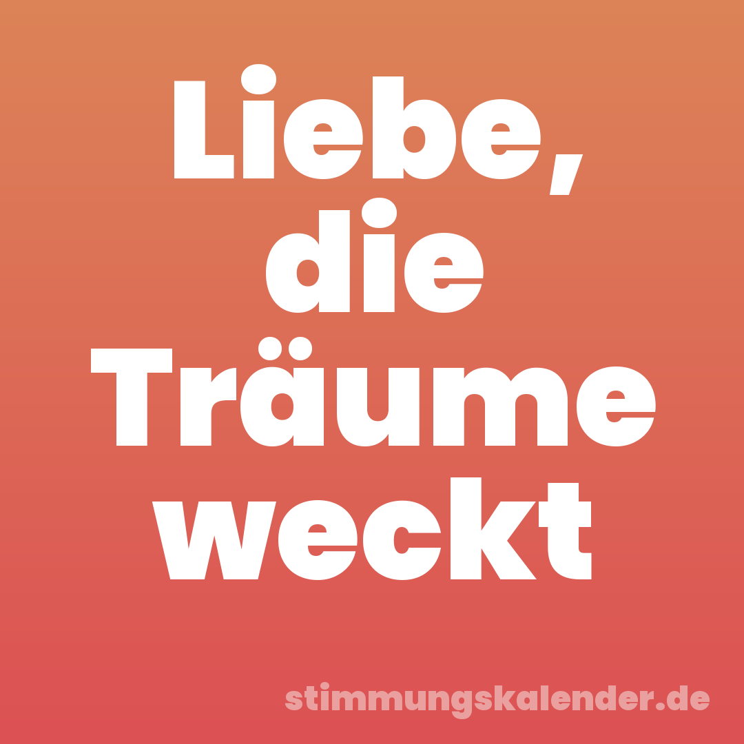 Liebe, die Träume weckt