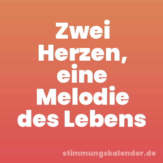 Zwei Herzen, eine Melodie des Lebens