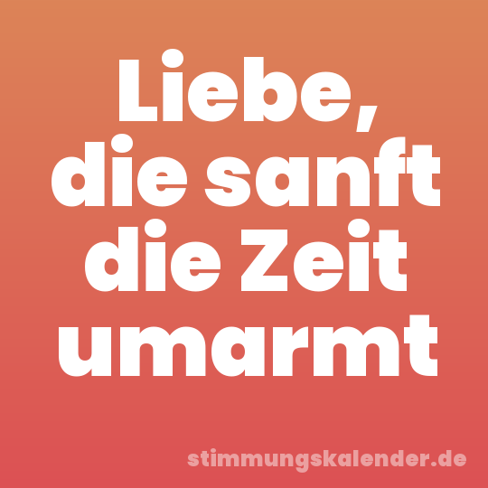 Liebe, die sanft die Zeit umarmt