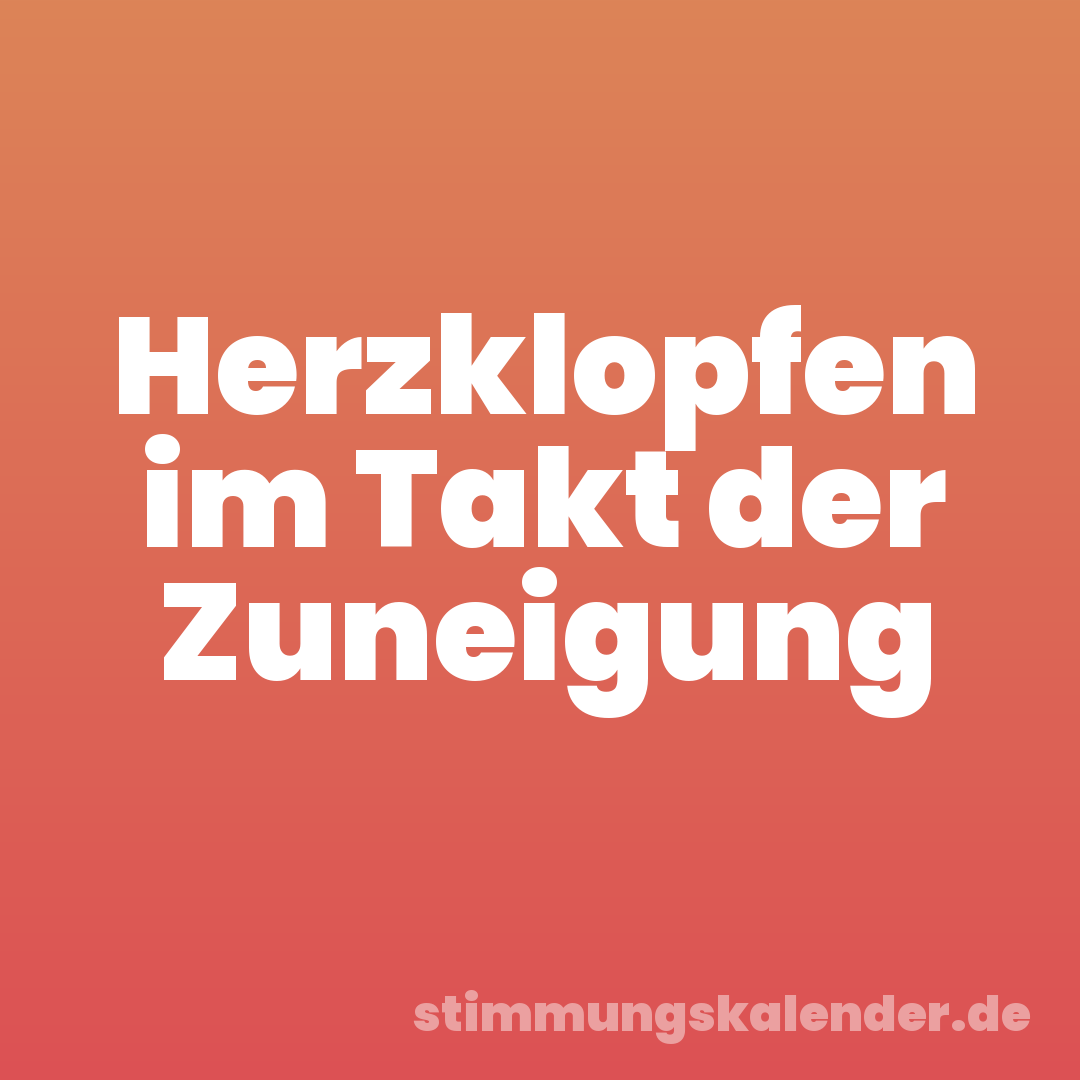 Herzklopfen im Takt der Zuneigung