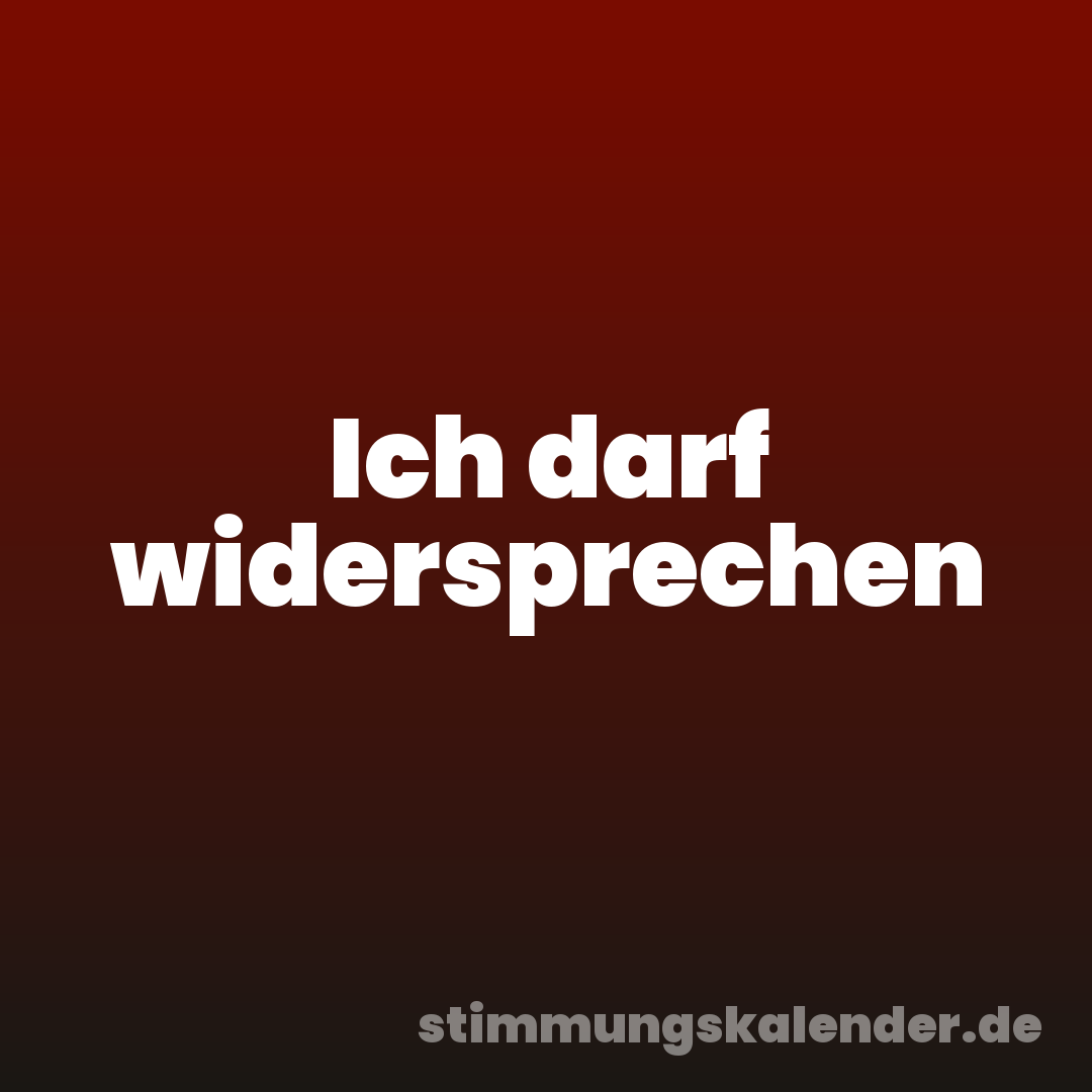 Ich darf widersprechen