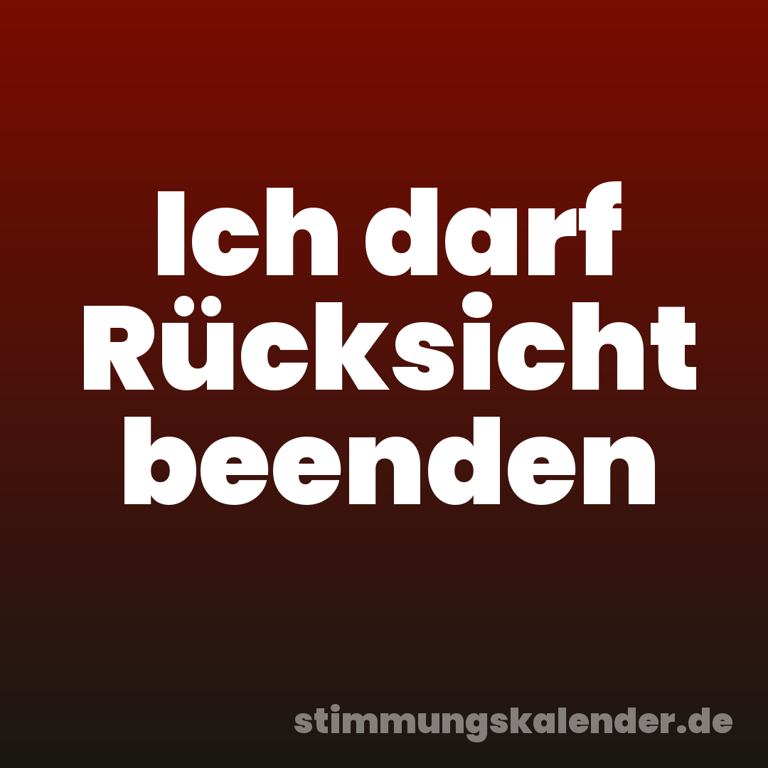 Ich darf Rücksicht beenden