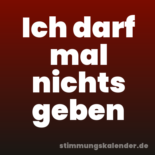 Ich darf mal nichts geben