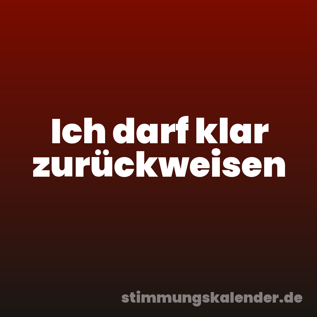 Ich darf klar zurückweisen
