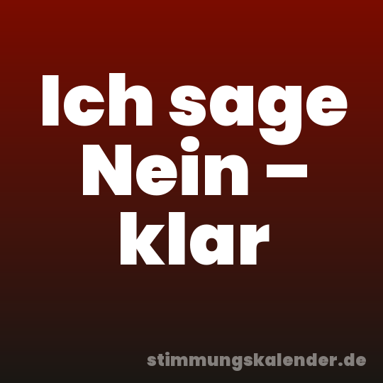 Ich sage Nein – klar