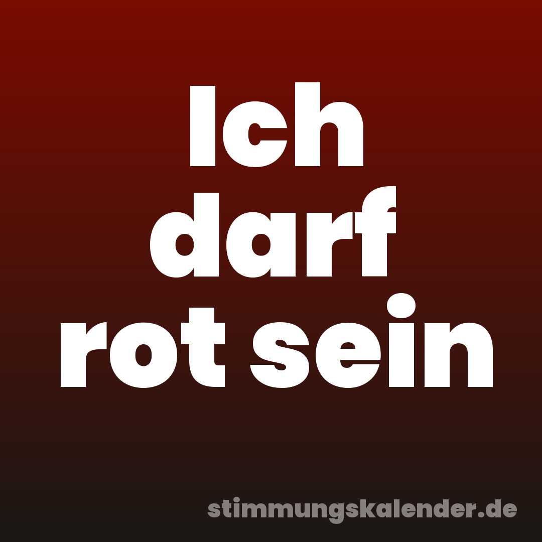 Ich darf rot sein