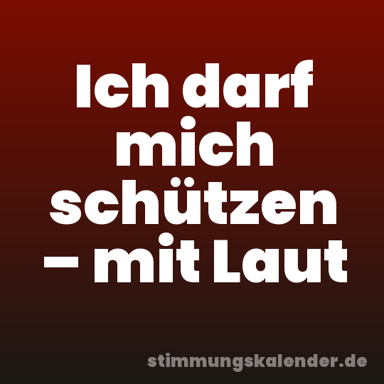 Ich darf mich schützen – mit Laut