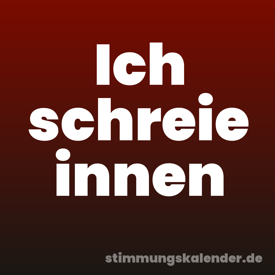 Ich schreie innen